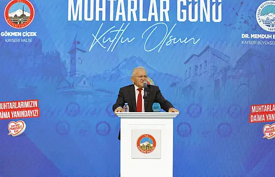 Başkan Büyükkılıç muhtarlara seslendi: Sizler bize emanetsiniz