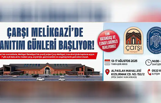 Çarşı Melikgazi'de tanıtım günleri başlıyor!