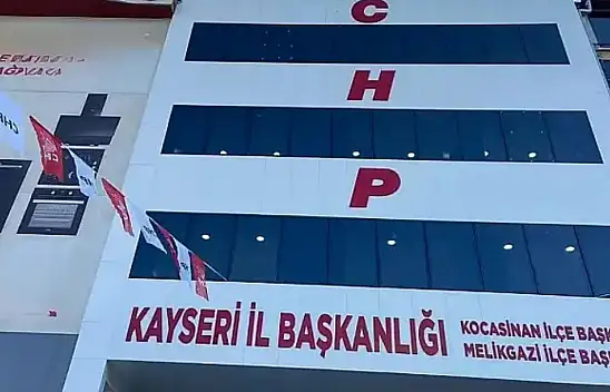 Kayseri CHP'de deprem: 6 ilçede istifa ve görevden alma var