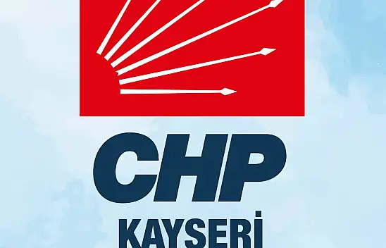 Kayseri CHP'de iki ilçenin yönetimi değişti