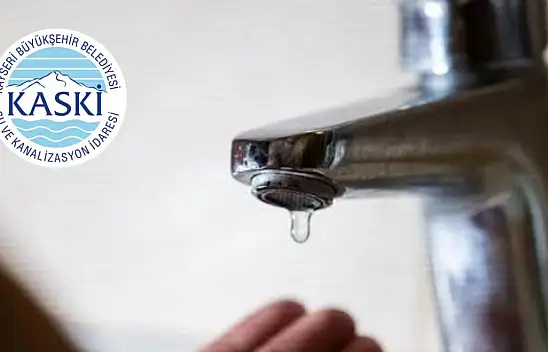 Kayseri'de yarın saatlerce sular kesilecek! İşte o mahalleler