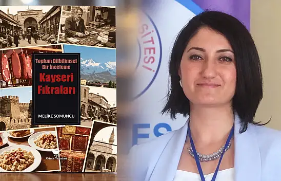Kayseri fıkralarının sırrı akademik çalışmayla incelendi
