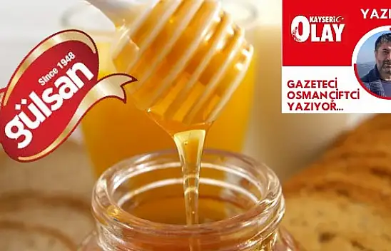 Kayseri'nin köklü firması Gülsan'ın ballı ayıbı