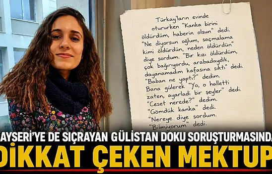 Kayseri'ye de sıçrayan Gülistan Doku soruşturmasında dikkat çeken mektup!