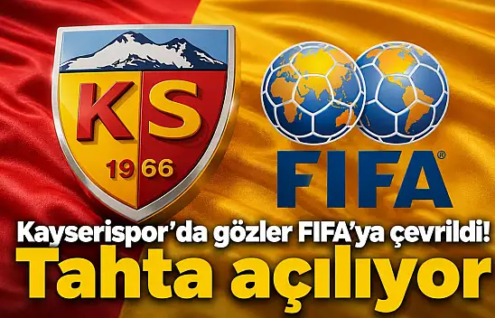 Kayserispor'da gözler FIFA'ya çevrildi! Tahta açılıyor