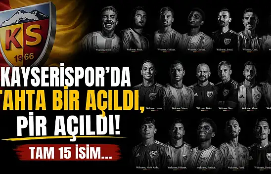Kayserispor'da tahta bir açıldı, pir açıldı! Tam 15 isim…