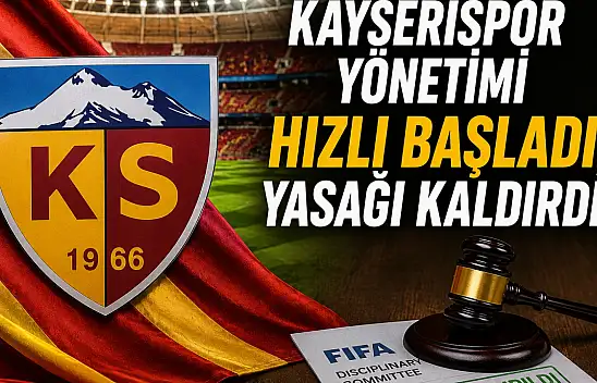 Kayserispor yönetimi hızlı başladı, yasağı kaldırdı!
