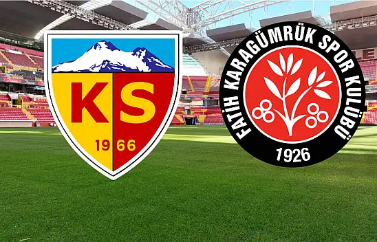 Kritik maçta Kayserispor Fatih Karagümrük'ü ağırlıyor