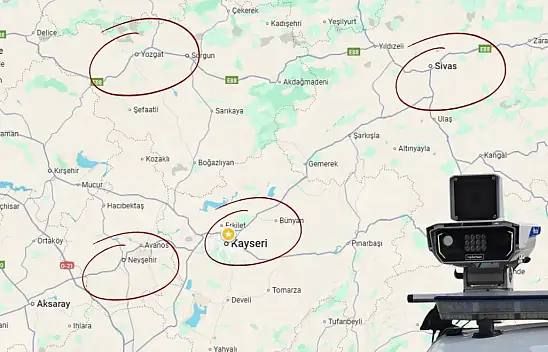 Nevşehir, Sivas, Yozgat! Kayseri'den giderken kaç radar var?
