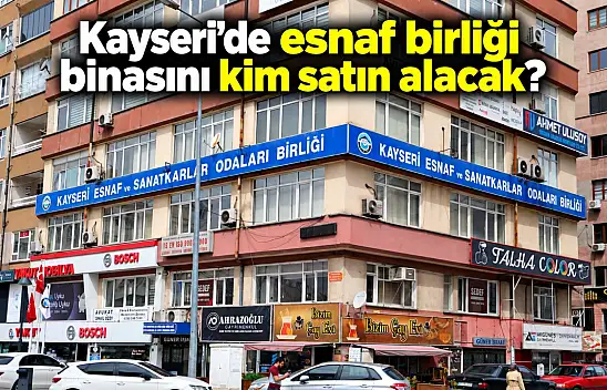 Son 1,5 saat! Kayseri'de esnaf binası satılıyor