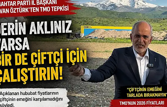 TMO fiyatları açıklandı: Kayseri'den çiftçi adına dikkat çeken tepki