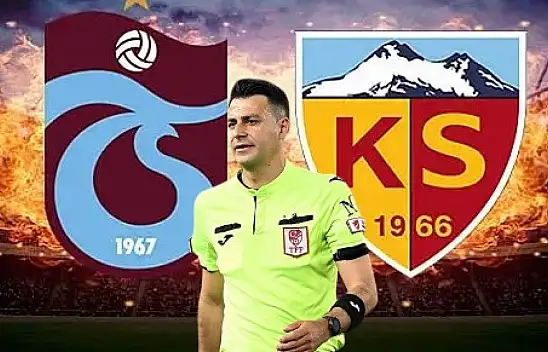 Trabzonsopr-Kayserispor maçının hakemi belli oldu