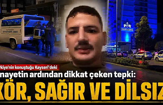 Türkiye'nin konuştuğu Kayseri'deki cinayetin ardından dikkat çeken tepki: Kör, sağır ve dilsizler