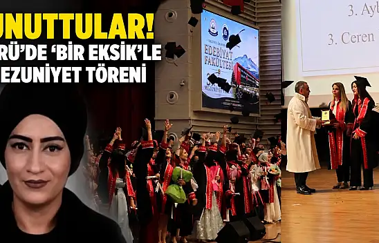 Unuttular! ERÜ'de 'bir eksik'le mezuniyet töreni