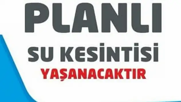 8 Ekim'de iki mahallede 9 saat boyunca sular kesilecek