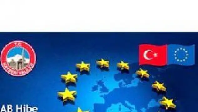 AB HİBE PROGRAMLARI KAYSERİ VALİLİĞİ'NİN ÖNCELİKLİ HEDEFLERİ ARASINDA