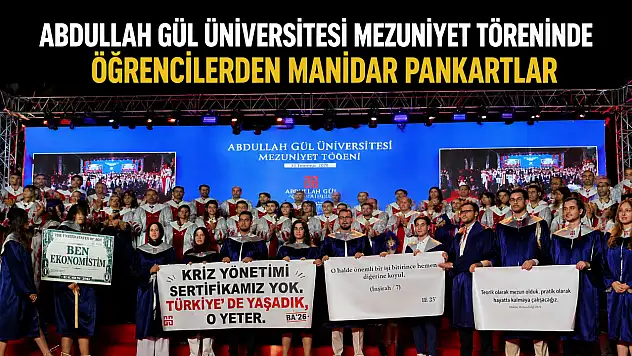Abdullah Gül Üniversitesi mezuniyet töreninde öğrencilerden manidar pankartlar
