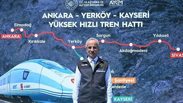 Bakan duyurdu: Yerköy-Kayseri hızlı tren hattı ne zaman açılıyor?