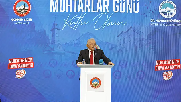 Başkan Büyükkılıç muhtarlara seslendi: Sizler bize emanetsiniz
