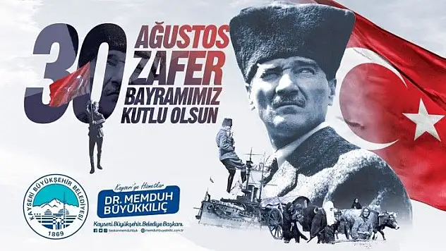 Başkan Büyükkılıç'tan Zafer Bayramı mesajı