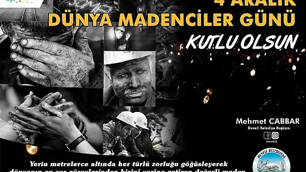 Başkan Cabbar'ın 4 Aralık Dünya Madenciler Günü mesajı