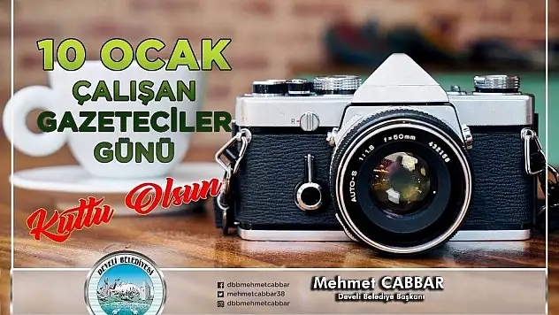 Başkan Cabbar'ın 10 Ocak Çalışan Gazeteciler Günü mesajı
