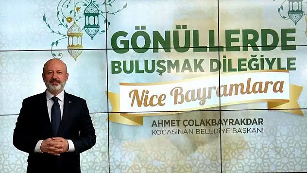 Başkan Çolakbayrakdar, 'Yanımızda olmasanız da hep gönlümüzdesiniz'