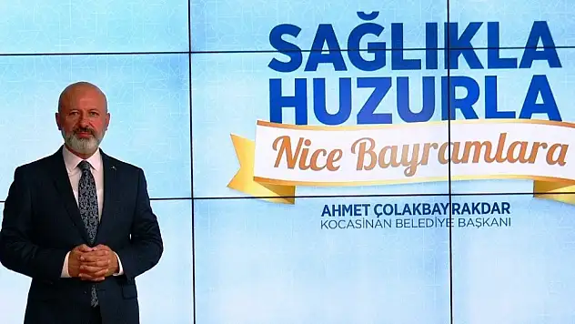 Başkan Çolakbayrakdar'dan Kurban Bayramı mesajı...