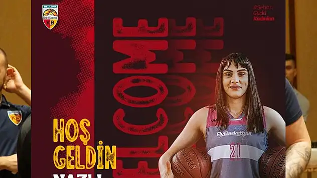 Bellona Kayseri Nazlı Bircan ile anlaştı
