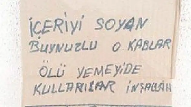ÇATAL VE TABAKLARI ÇALAN HIRSIZA UYARI NOTU YAZDI