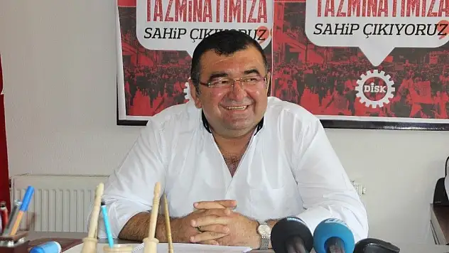 DİSK KAYSERİ BÖLGE TEMSİLCİSİ CUMALİ SAĞLAM: