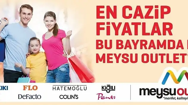 En Kazançlı Bayram Alışverişi Meysu Outlet'te

