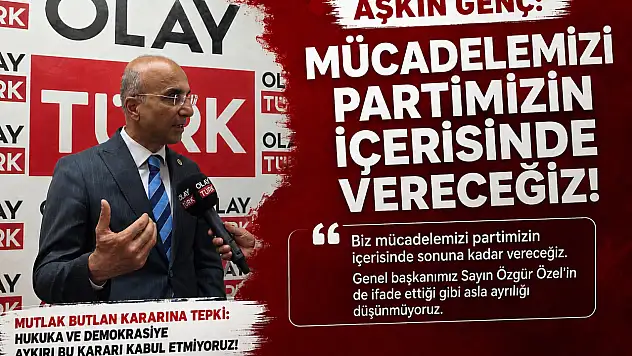 Genç: Mücadelemizi partimizin içerisinde vereceğiz!