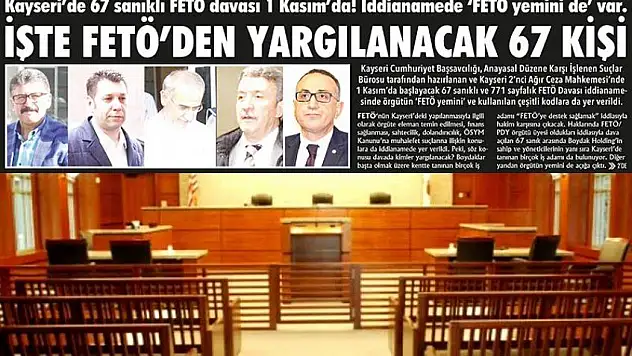 Kayseri'de, FETÖ'den kimler yargılanacak?