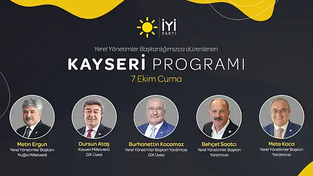 İYİ Parti'den Kayseri çıkarması! 6 ilin katılımıyla yarın yapılacak...