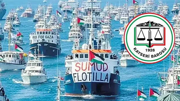 Kayseri Barosu'ndan Sumud Filosu açıklaması: Bu saldırıyı en kuvvetli ve şiddetli bir şekilde kınıyoruz!