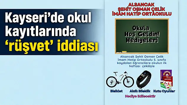 Kayseri'de okul kayıtlarında 'rüşvet' iddiası