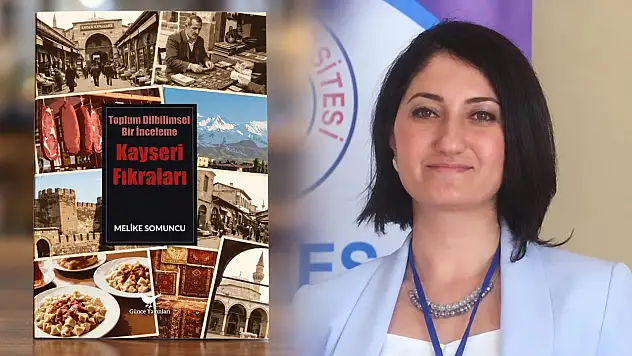 Kayseri fıkralarının sırrı akademik çalışmayla incelendi