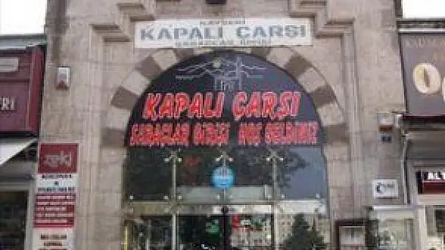 KAYSERİ KAPALI ÇARŞI DERNEK BAŞKANI TEPE: 'BU ÇARŞIDA ZEHİR YOK' 