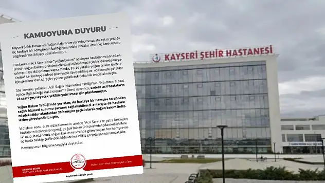 Kayseri Şehir Hastanesi: İddialar kesinlikle gerçeği yansıtmamaktadır