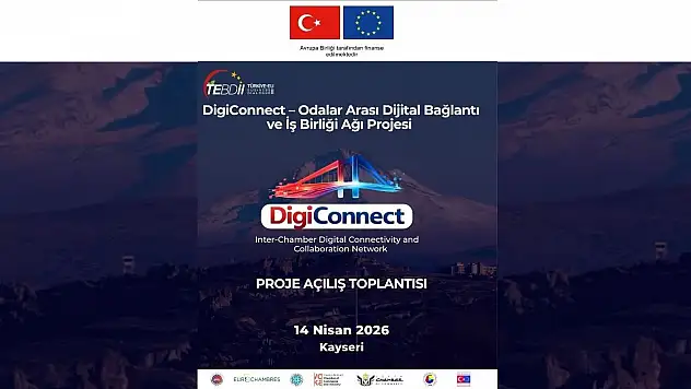 Kayseri Ticaret Odası'ndan Avrupa'ya açılan yeni adım: DigiConnect Projesi başlıyor
