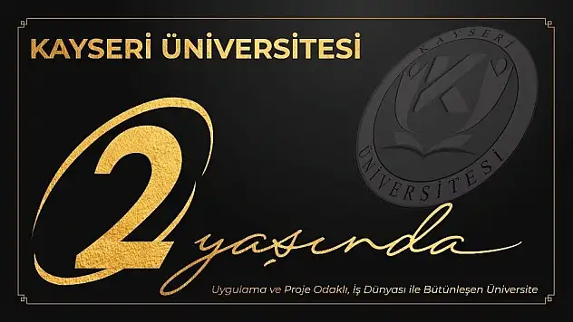 Kayseri Üniversitesi 2 Yaşında
