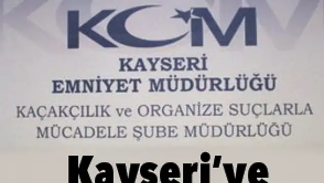 KAYSERİ'YE DE SIÇRADI