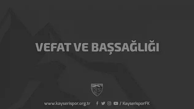 Kayserispor başsağlığı diledi