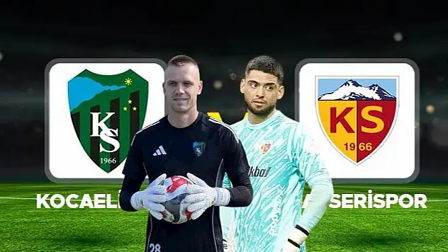 Kayserispor ve Kocaelispor'un muhtemel 11'leri