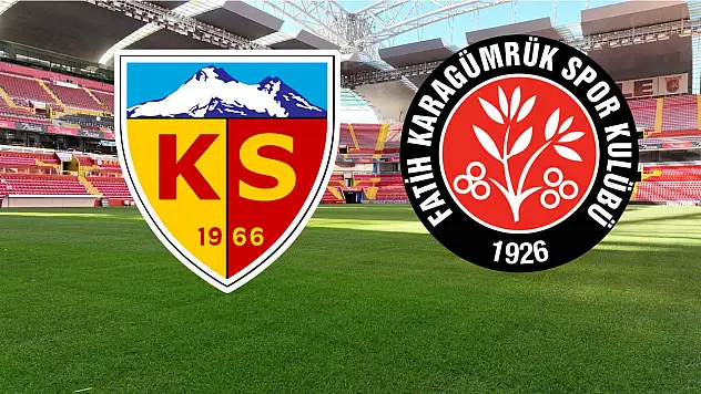 Kritik maçta Kayserispor Fatih Karagümrük'ü ağırlıyor