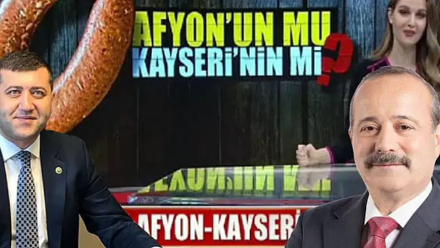 Kayseri ve Afyon Milletvekilleri de Sucuk tartışmasına dahil oldu!