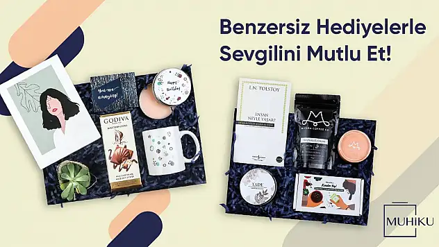 Muhiku'yla Kız Arkadaşınıza Anlamlı Bir Hediye Verin!