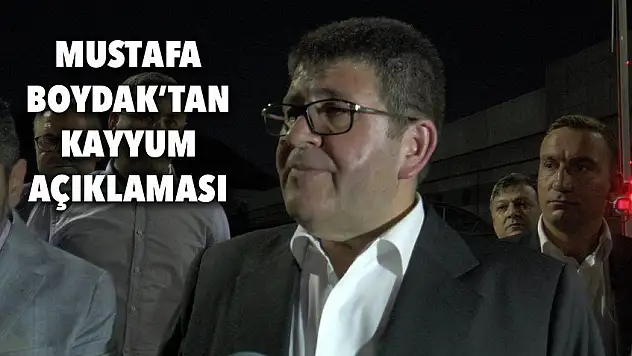Boydak'tan kayyum açıklaması: belki bizim için...