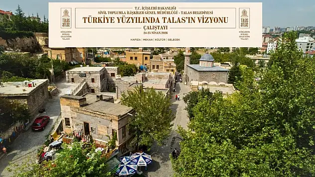 Talas'ta dün, bugün, yarın!